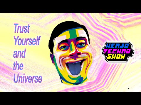 Trust Yourself and the Universe